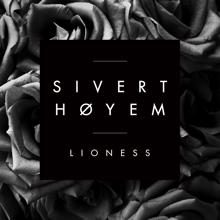 Sivert Høyem: Lioness