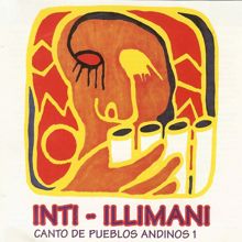 Inti Illimani: Canto De Pueblos Andinos 1