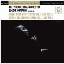 Eugene Ormandy: Grieg: Peer Gynt Suites Nos 1 & 2 - Bizet: L'Arlésienne Suites Nos. 1 & 2 (Remastered)