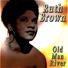 Ruth Brown: Old Man River