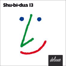 Shu-bi-dua: Shu-bi-dua 13 (Deluxe Udgave)