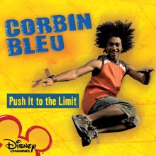 Corbin Bleu: Push It To The Limit