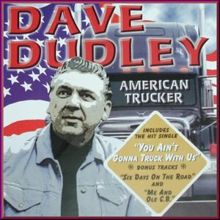 Dave Dudley: American Trucker