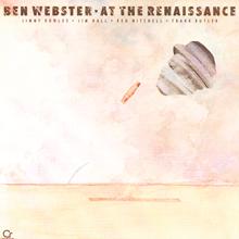 Ben Webster: At The Renaissance
