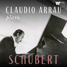 Claudio Arrau: Claudio Arrau Plays Schubert (Remastered)