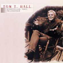 Tom T. Hall: Tom T. Hall - Storyteller, Poet, Philosopher