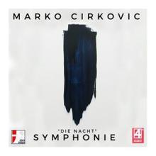 Marko Cirkovic: Symphonie "Die Nacht"