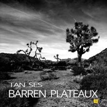 Tan Ses: Barren Plateaux