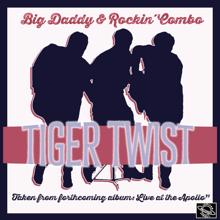 Big Daddy & Rockin' Combo: Tiger Twist