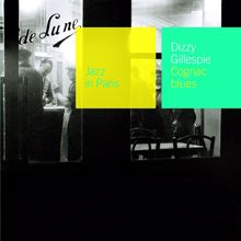 Dizzy Gillespie: Cognac Blues