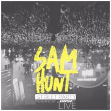Sam Hunt: Take Your Time (Live From The Street Party Presented By Bose)