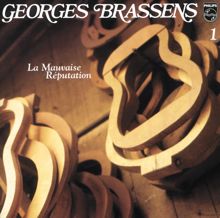 Georges Brassens: La Mauvaise Reputation-Volume 1