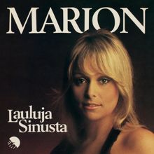 Marion: Lauluja Sinusta (2012 Remaster)