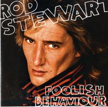 Rod Stewart: Foolish Behaviour