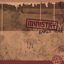 MINISTRY: Early Trax