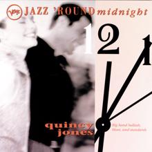Quincy Jones: Jazz 'Round Midnight