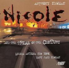 Anthony Newman: Nicole and the Trial of the Century: Act I: The Tragedy: O. J. is a fugitive from justice (Police, Men's Chorus, Bystanders)