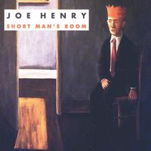 Joe Henry: Short Man's Room