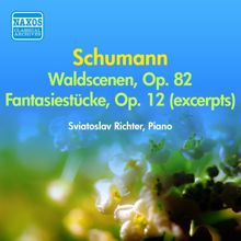 Sviatoslav Richter: Schumann, R.: Waldszenen / Fantasiestucke (Excerpts) (Richter) (1956)