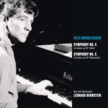 Leonard Bernstein: Mendelssohn: Symphony No. 4 in A Major, Op. 90 "Italian" & Symphony No. 5 in D Minor, Op 107 "Reformation"
