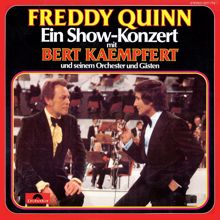 Freddy Quinn: Ein Show-Konzert mit Bert Kaempfert und seinem Orchester und Gästen (Live) (Ein Show-Konzert mit Bert Kaempfert und seinem Orchester und GästenLive)