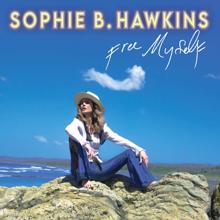 Sophie B. Hawkins: Consume Me In Your Fire (Demo)