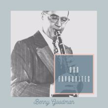 Benny Goodman: Our Favourites