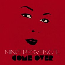 Nina Provencal: Come Over