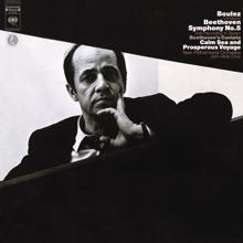 Pierre Boulez: Beethoven: Symphony No. 5 in C Minor, Op. 67 & Meeresstille und glückliche Fahrt, Op. 112 - Mahler: Symphony No. 10