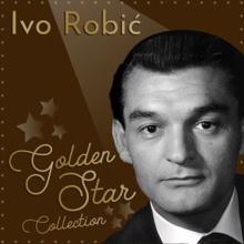 Ivo Robic: Golden Star Collection