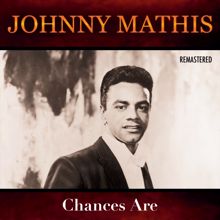 Johnny Mathis: Chances Are (Remastered)