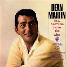 Dean Martin: Hey, Brother Pour The Wine