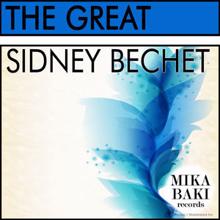 Sidney Bechet: The Great