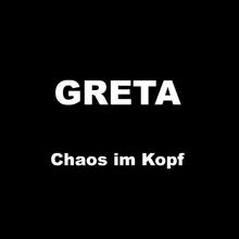 Greta: Chaos im Kopf