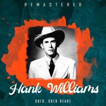 Hank Williams: I Won't Be Home No More (Remastered)