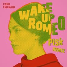 Caro Emerald: Wake Up Romeo (Pisk Remix)