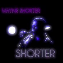 Wayne Shorter: Shorter