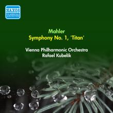 Rafael Kubelík: Symphony No. 1 in D major, "Titan": IV. Sturmisch bewegt