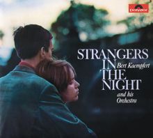 Bert Kaempfert: Strangers In The Night