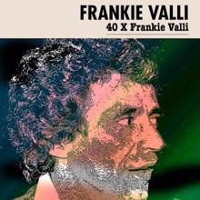 Frankie Valli: 40 X Frankie Valli