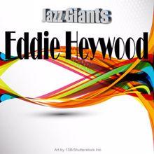 Eddie Heywood: Jazz Giants: Eddie Heywood