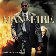 Harry Gregson-Williams: Man On Fire (Original Motion Picture Soundtrack) (Man On FireOriginal Motion Picture Soundtrack)