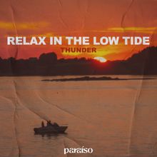 Thunder: Relax In The Low Tide