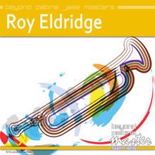 Roy Eldridge: Beyond Patina Jazz Masters: Roy Eldridge