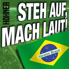 Höhner: Steh auf, mach laut! (Brazil Version)