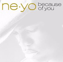 Ne-Yo: Because Of You