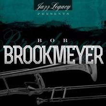 Bob Brookmeyer: Jazz Legacy