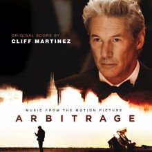 Cliff Martinez: Arbitrage ((Original Motion Picture Soundtrack))