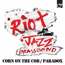 Riot Jazz Brass Band: Corn On The Cob / Paradox