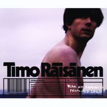 Timo Räisänen: Fear No Darkness, Promised Child